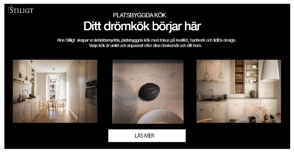 Stiligt - Tre moderna köksinredningar med ljusa färgpaletter och minimalistisk design visas ovanför en knapp märkt "Läs mer". Svensk text beskriver specialbyggda kök.